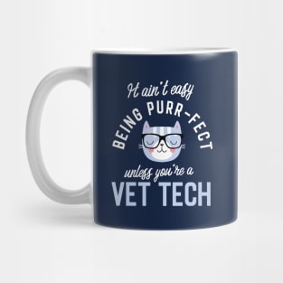 Vet Tech Cat Lover Gifts - It ain't easy being Purr Fect Mug